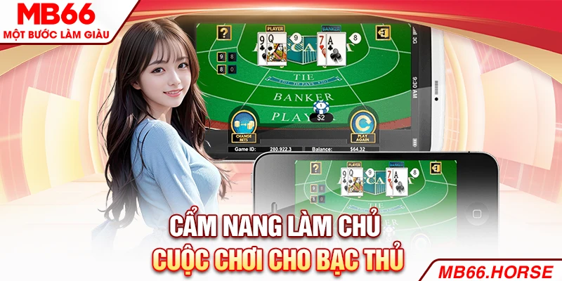 Cẩm nang làm chủ cuộc chơi cho bạc thủ