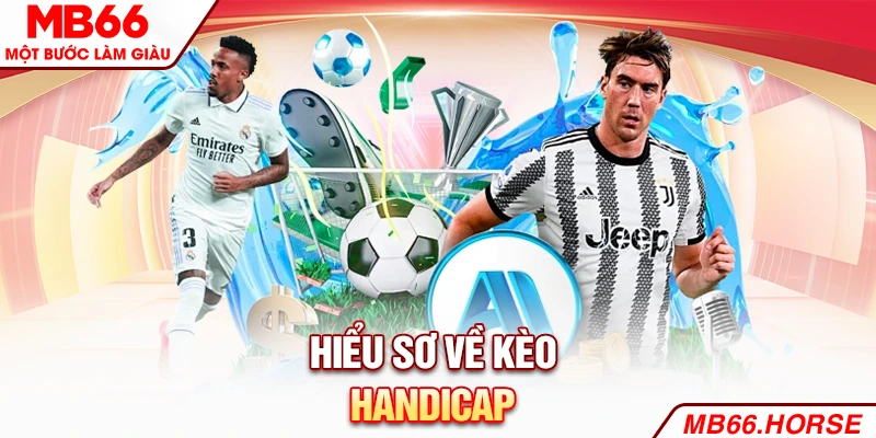 Hiểu sơ về kèo handicap