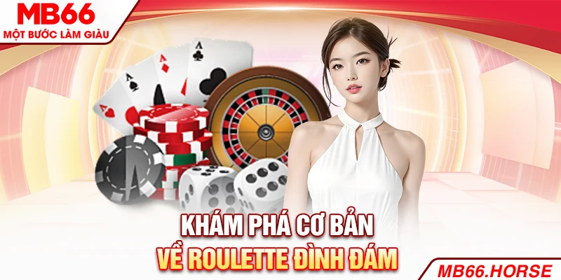 Khám phá cơ bản về roulette đình đám